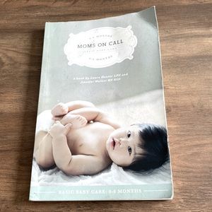 MOMS ON CALL - BASIC BABY CARE - 0-6 MONTHS